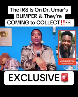( #AD ) He Probably KNEW This Was WHY His Accounts Were Frozen But Wanted To Play In Ya’ll Faces‼️SMH  The IRS Is On #DrUmar’s BUMPER & They’re COMING to COLLECT‼️👀