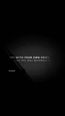 AE DIL HAI MUSHKIL - TRY WITH YOUR OWN VOICE #creatorsearchinsights #fyp #trending #foryoupage #yatri 