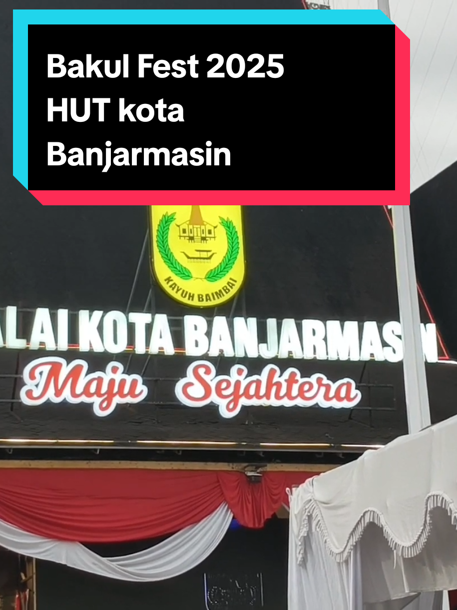 HUT kota Banjarmasin  Bakul Fest 2025 Mulai Tgl : 1 - 30 September 2025 pukul : 16.00 - 23.00 WITA  #kalsel #banjarmasinchannel #banjarmasin #kuliner 