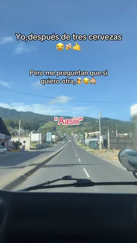 Yo después de tres cervezas jaja#fyp #asii #paratii 