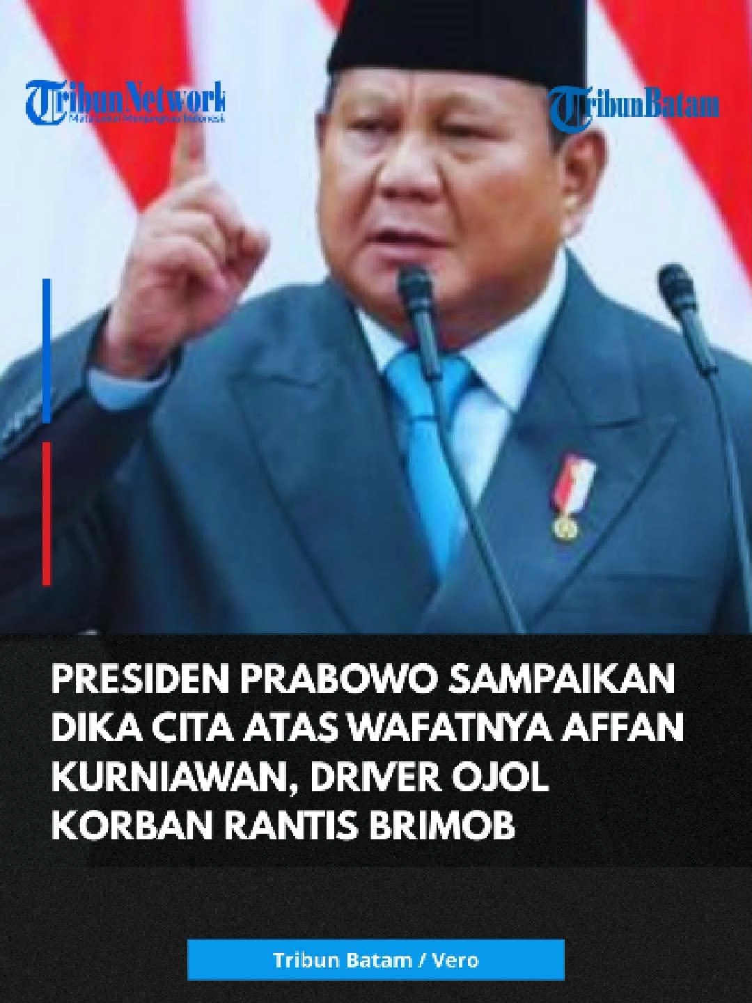 Presiden RI Prabowo Subianto menyampaikan duka cita mendalam atas tewasnya Affan Kurniawan (21). Affan adalah pengemudi ojek online (ojol) yang tewas dilindas kendaraan taktis polisi di Pejompongan, Tanah Abang, Jakarta Pusat, Kamis (28/8/2025) malam. Jenazah Affan dimakamkan di TPU Karet Bivak, Tanah Abang, Jakarta Pusat, Jumat (29/8/2025) siang. 