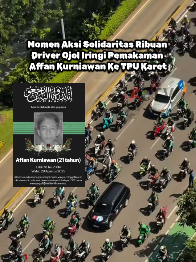 Momen Aksi Solidaritas Ribuan Driver Ojol iringi Pemakaman Affan Kurniawan Ke TPU Karet. akibat Kendaraan Rantis Brimob menabrak dan melindas sdr affan saat aksi demo di sekitarn Gedung DPR Ri di Jakarta. #fyp #viralterbaruterkini #demo28agustus #beritaterkini #beritaviral 