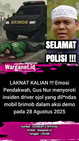 Pendakwah, Gus Nur emosi soroti insiden Affan. 29/08 #affan #ojol #demo #brimob #polisi 