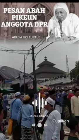 PESAN ABAH PIKEUN ANGGOTA DPR #abuyauciturtusicilongok  #almaghfurllahabuyauciturtusi  #pejabat #dpr #icung98 