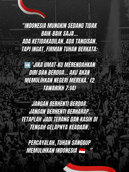 Bangsa ini mungkin terluka… tapi Tuhan sanggup memulihkan. Mari tetap berdoa untuk Indonesia ✨ #PrayForIndonesia #MotivasiRohani #hopeinchrist  #faith #christiantiktok 
