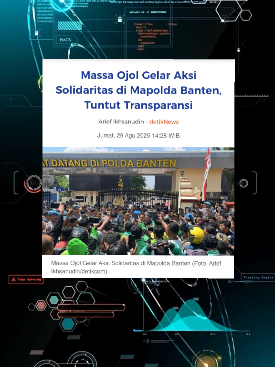 Jakarta - Massa pengemudi ojek online (ojol) menggelar aksi di depan Mapolda Banten, Kota Serang, terkait tewasnya Affan Kurniawan. Kapolda Banten Brigjen Hengki meyakinkan para driver ojol bahwa kasus tersebut akan diusut secara transparan. Ketua Serikat Pengemudi Angkutan Roda Dua (Serdadu), Dody Munir, meminta kasus tewasnya Affan yang dilindas mobil rantis Brimob diusut tuntas. Ia yakin Polri bisa adil dalam menangani kasus tersebut. 