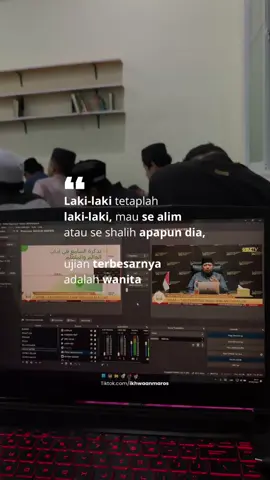 Laki-laki tetaplah laki-laki, mau se alim atau se shalih apapun dia, Ujian terbesarnya Adalah wanita. ✍🏻Tulisan seseorang حفظه الله  #manhajsalaf #nasehatsalaf #fitnahwanita 