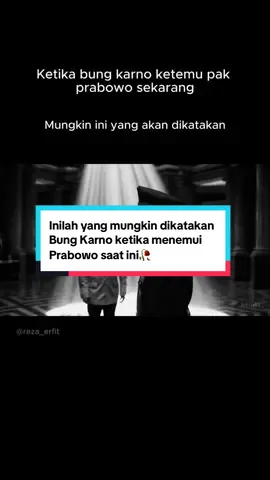 Ketika Alm. Bung karno menemui Prabowo melihat kondisi negara saat ini 🥀😭 #prabowo #bungkarno #ripdemokrasi #fy #fyppppppppppppppppppppppp 