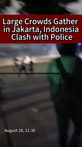SClashes Erupt Between Police and Citizens on Jakarta Streets  #IndonesiaUpdate #Viral #InfoTerkini #JakartaNews #TrendingNow