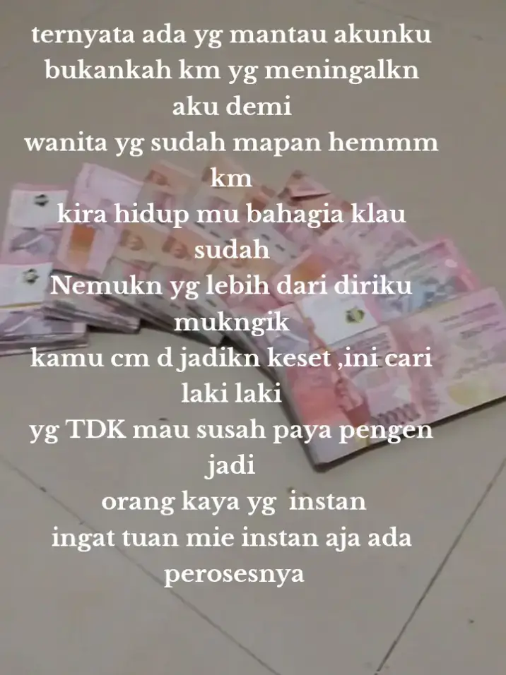 wajar dia meningalkn aku karena aku orang miskin tapi akan ku buktikn dengan pencapaian ku ,,💪