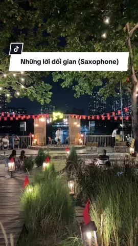 Những lời dối gian .. #saxophone #nhungloidoigian #tiemcafetovo #saxophone_tovo #landmark81 