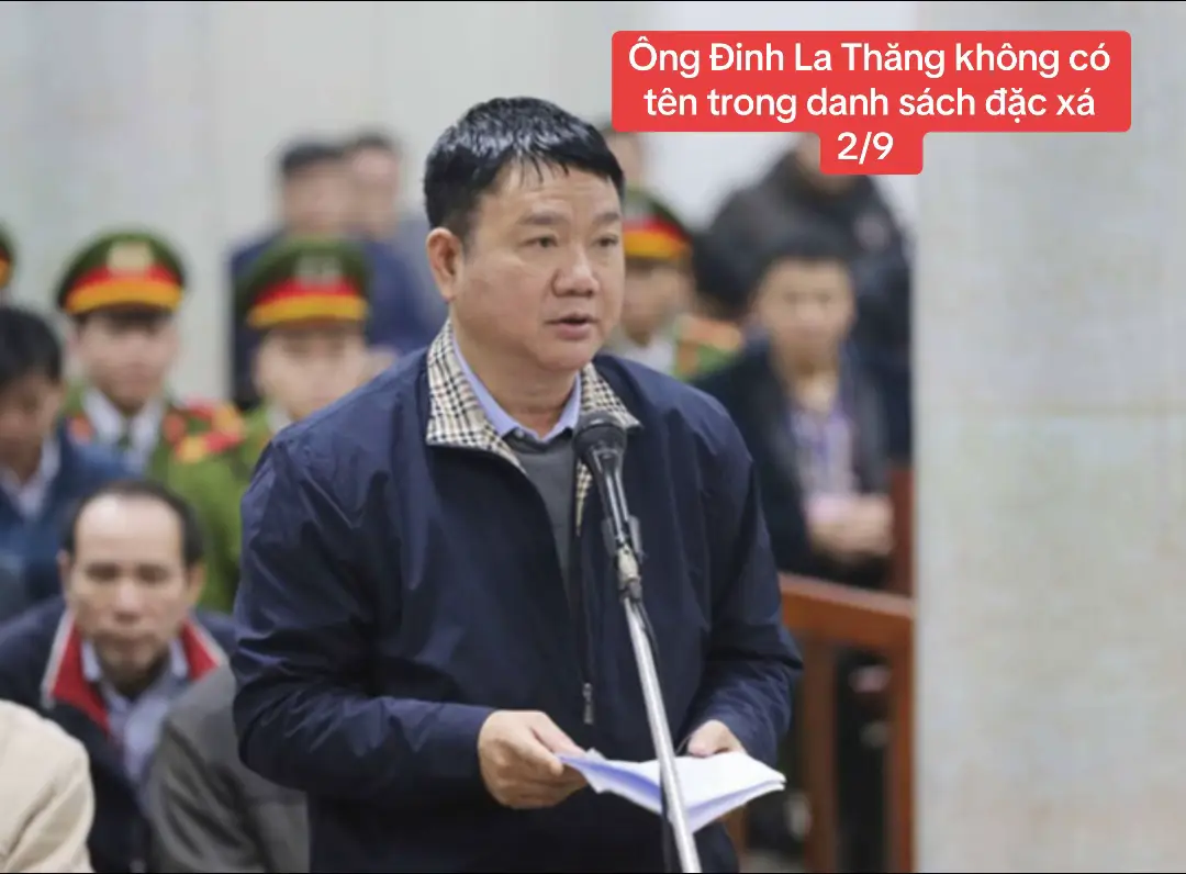 Trong quyết định đặc xá của Chủ tịch nước lần này không có tên các phạm nhân như Đinh La Thăng, Trịnh Văn Quyết, 