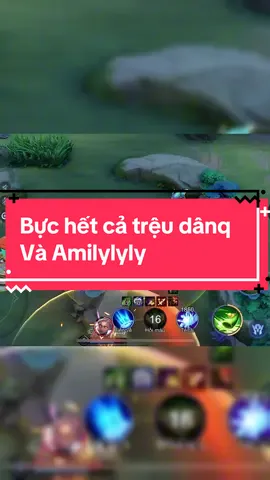 Bực hết cả Amily và Trệu dânq 🤡#lienquanmobile_garena #lienquanmobile #xuhuongtiktok #xuhuong #ziptauhe 
