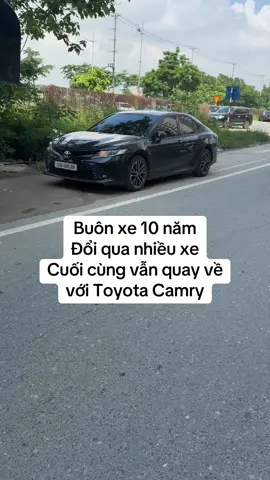 Buôn xe 10 năm, đổi qua nhiều xe, cuối cùng vẫn quay về với Toyota Camry #FoodFestOnTikTok #mexe #mxgr #vtmgr #LearnOnTikTok 