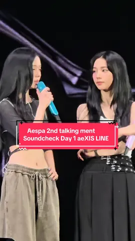 Aespa 2nd talking ment Soundcheck Day 1!  2025 aespa LIVE TOUR - SYNK : aeXIS LINE 250829 Seoul, KSPO Dome #aespa #æspa #에스파 #SYNK_aeXISLINE #aespa_SYNK_aeXISLINE @SMTOWN @aespa official 
