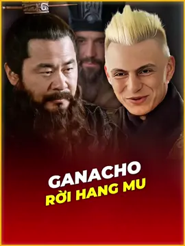 Ganacho rời hang MU #taothaobong 