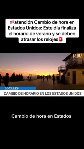 Noticia de última hora atención Cambio de hora en Estados Unidos: Este día finaliza el horario de verano y se deben atrasar los relojes#migranteslatinos🇺🇲🇺🇲 #USA #horario #invierno #trump 