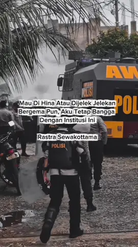 Mau di hina atau dijelek jelekan bergema pun, aku tetap bangga  dengan institusi ini RASTRA SEWAKOTTAMA #polisiindonesia #polisibaik #polisiindonesia🇮🇩 #polisibaikhati #polriuntukmasyarakat #rastrasewakottama #adudomba #fyp #fyppppppppppppppppppppppp #tarot 