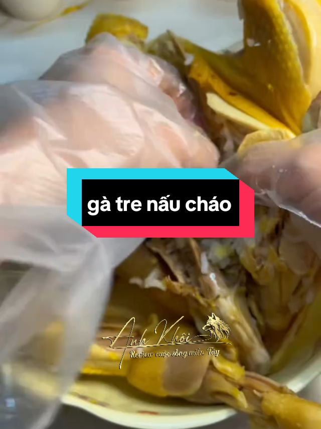 cháo gà....món ngon cuối tuần.. #anhkhoi #mientayquetoi #videoviral #83soctrang #monngonmoingay 