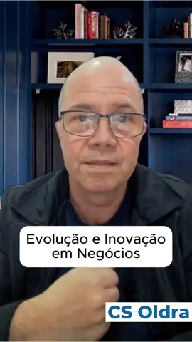 Evolução e Inovação nos negócios!