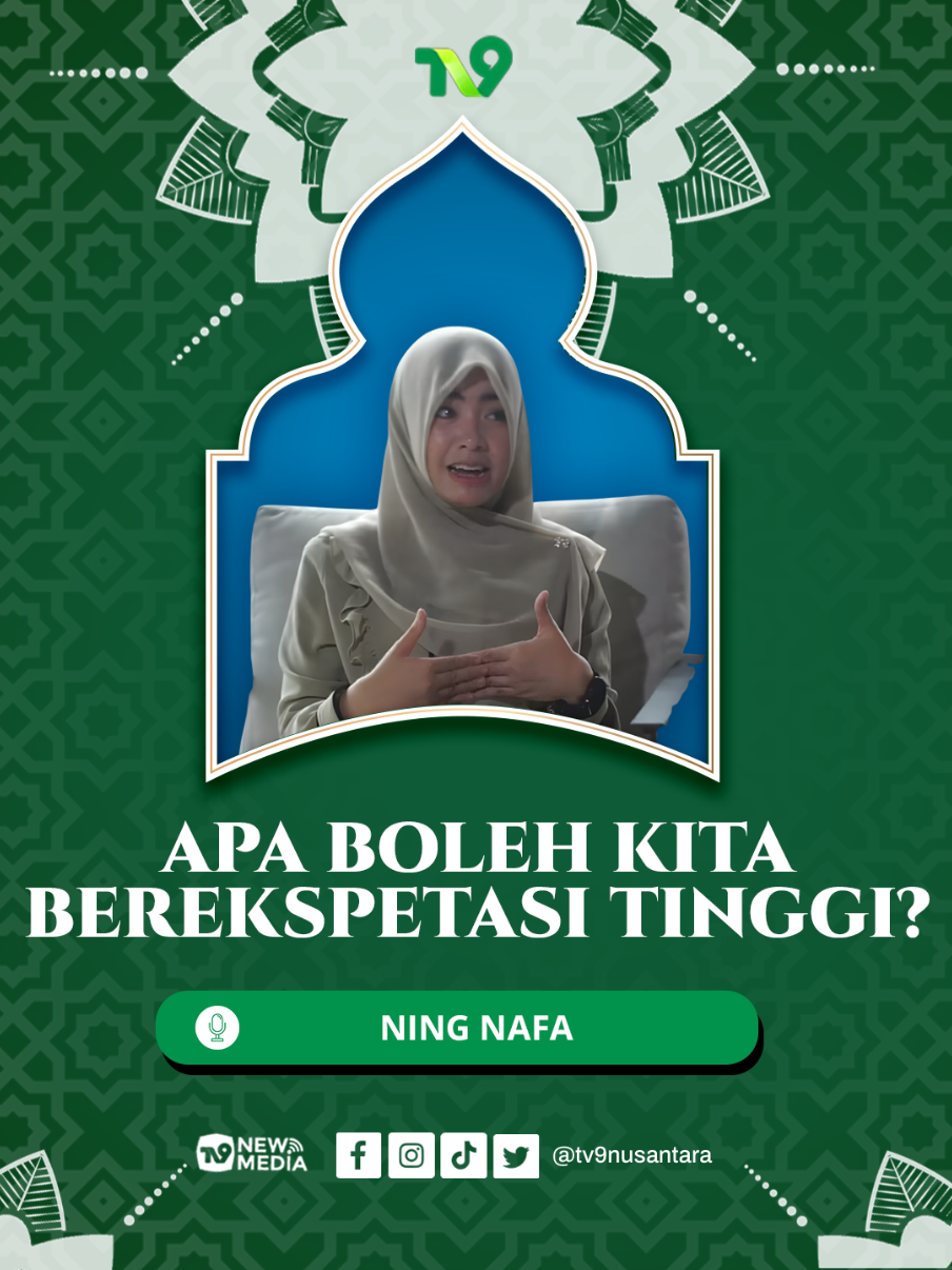 Ekspektasi bisa menjadi pemicu semangat untuk terus berusaha dan melangkah maju. Namun, yang perlu diingat adalah tidak semua hal berjalan sesuai rencana kita. Ada kalanya Allah mengganti ekspektasi dengan sesuatu yang lebih baik, meskipun awalnya terasa berbeda dari harapan. 🌿 Karena itu, jangan hanya tinggi dalam berekspektasi, tapi juga kuat dalam tawakal. Berharaplah pada Allah, bukan pada manusia. Dengan begitu, hati akan tetap tenang sekalipun hasilnya tidak sesuai dengan keinginan. Dan biar makin bijak dalam melangkah, update terus info-info Islami yang menyejukkan dan mencerahkan lewat **TV9** ✨ 🟢 Sekarang kamu bisa nonton TV9 lewat: 1. TV berlangganan: FirstMedia, Indihome/useeTV, Transvision, MNC Play, KuGo Sky, dan lainnya 2. Siaran TV Digital Jatim di kanal 44 UHF 3. Live streaming nonstop di [ www.tv9.co.idhttp://www.tv9.co.id & www.tv9now.idhttp://www.tv9now.id Tayangan bermakna, ilmu yang bikin hati tenang, dan panduan hidup Islami semuanya ada di TV9! #tv9nusantara #tv9newmedia 