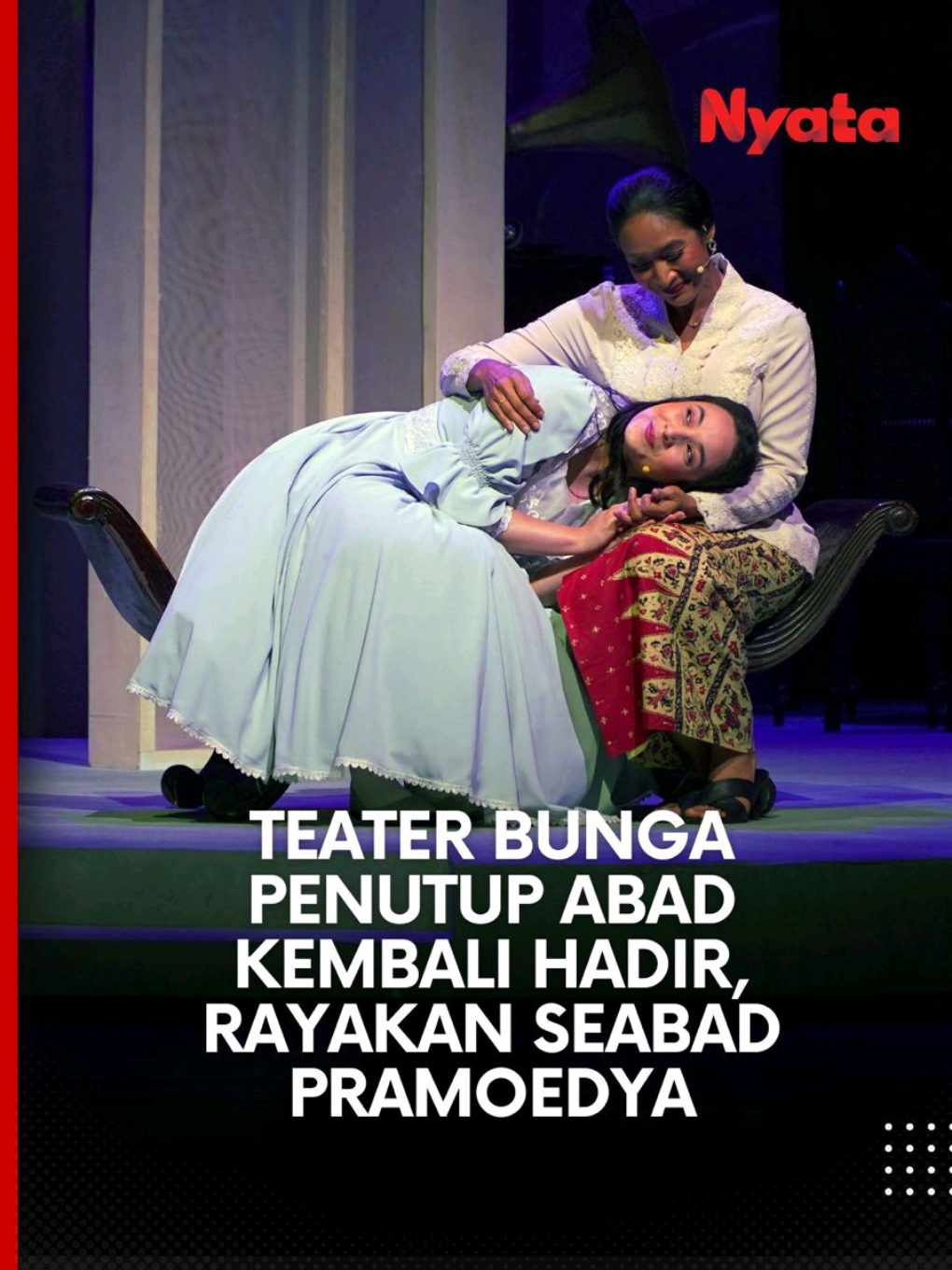 Ini harinya, Teater Bunga Penutup Abad pentas. 🗓️ 29, 30, dan 31 Agustus 📍 Ciputra Artpreneur, Jakarta  ⏰ 20.00 WIB Kita tutup bulan agustus ini dengan indah, penuh warna, dan berkesan. See you 🙌 Dapatkan Informasi berita update lainnya di www.tabloidnyata.com #bungapenutupabad #rezarahadian #chelseaislan #happysalma #pramoedyaanantatoer 