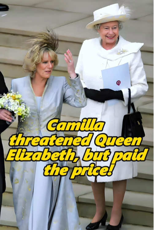 Camila amenazó a la reina Isabel, pero pagó un precio.#queencamilla #camilla #kingcharles #elizabeth #fyp #princesscharlotte #princessanne #princewilliam #diana #tiktok #royal #Royalfamily #celebrity #trending 