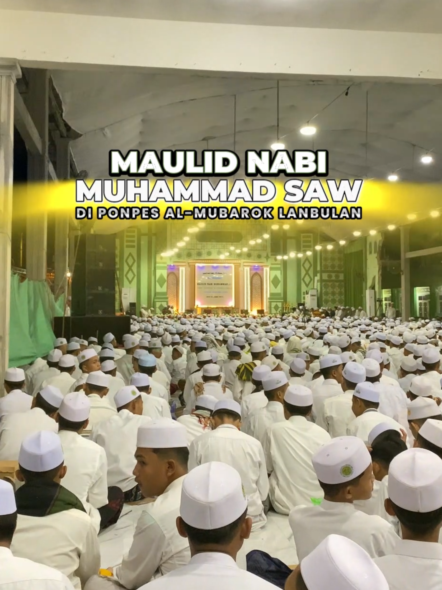 MAULID NABI MUHAMMAD SAW | DI PONPES AL-MUBAROK LANBULAN #santri #pesantren #maulidnabi