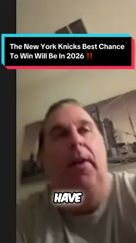 The New York Knicks Best Chance To Win Will Be In 2026 ‼️
