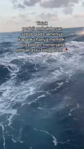 Dh tau mematikan, tapi aku tetap memilih ny#fypp #berandatiktok #ombak #pelautpunyacerita #katakata 