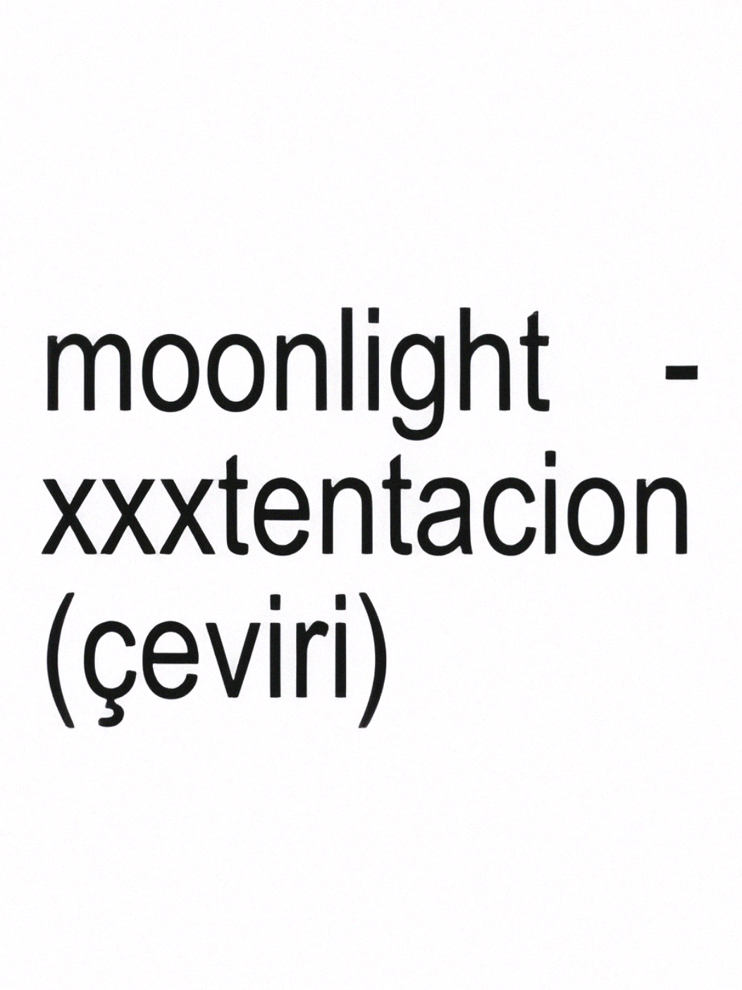 Moonlight - Xxxtentacion (Çeviri)  | #xxxtentacion #moonlight 