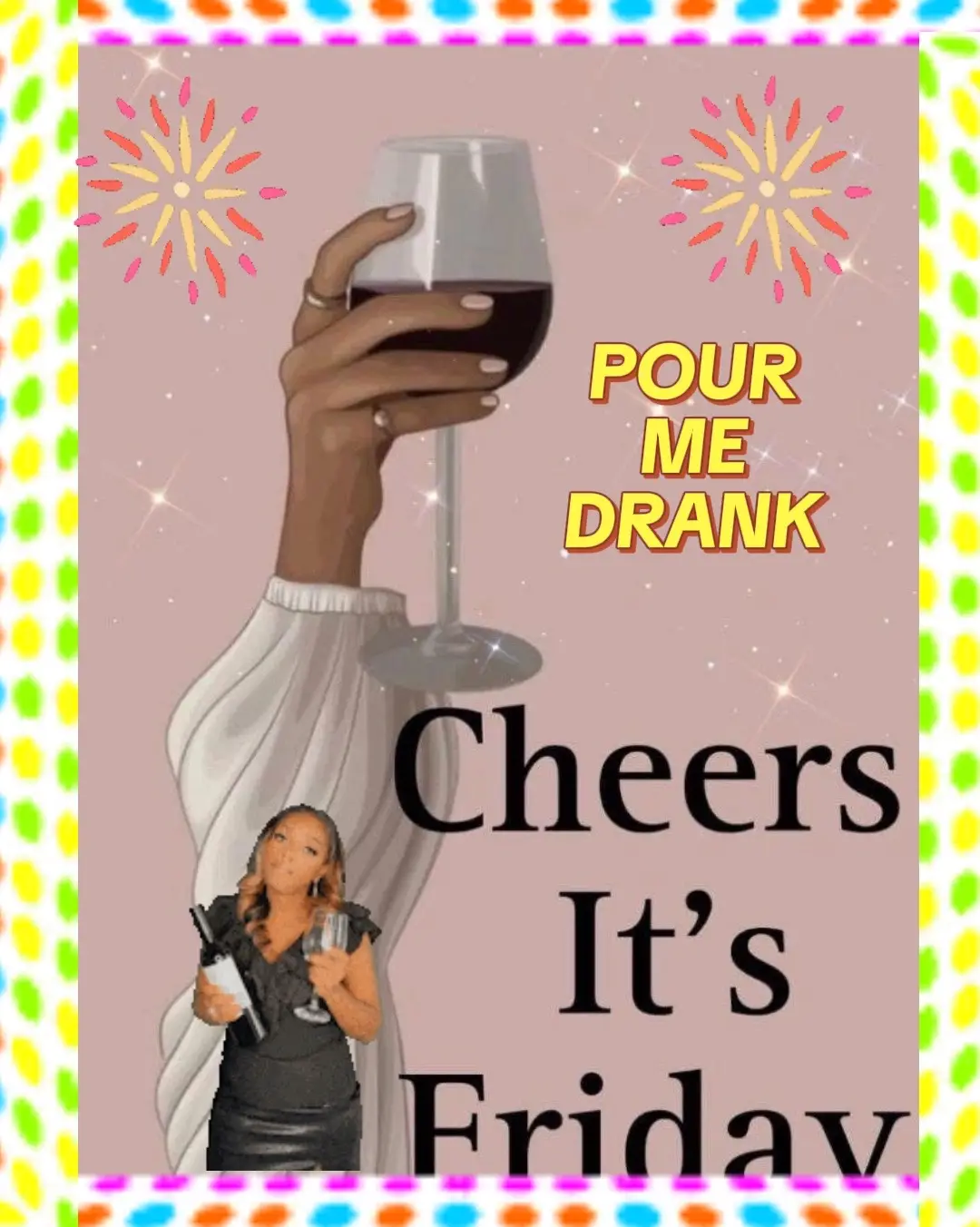 #POUR #ME #DRANK #ME 