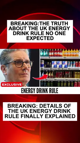 Revealed: The Truth About the UK Energy Drink Rule No One Expected #UKNews #UKUpdate #UKTikTok #KeirStarmer #EnergyDrinkBan               