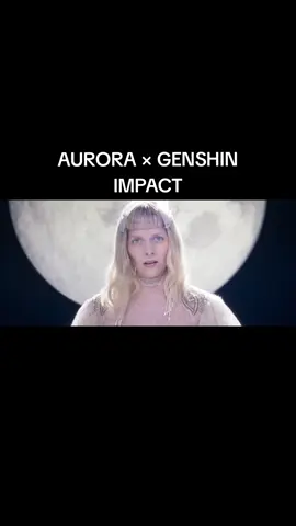 AURORA AND GENSHIN IMPACT COLLABORATION The new Genshin Impact soundtrack, 