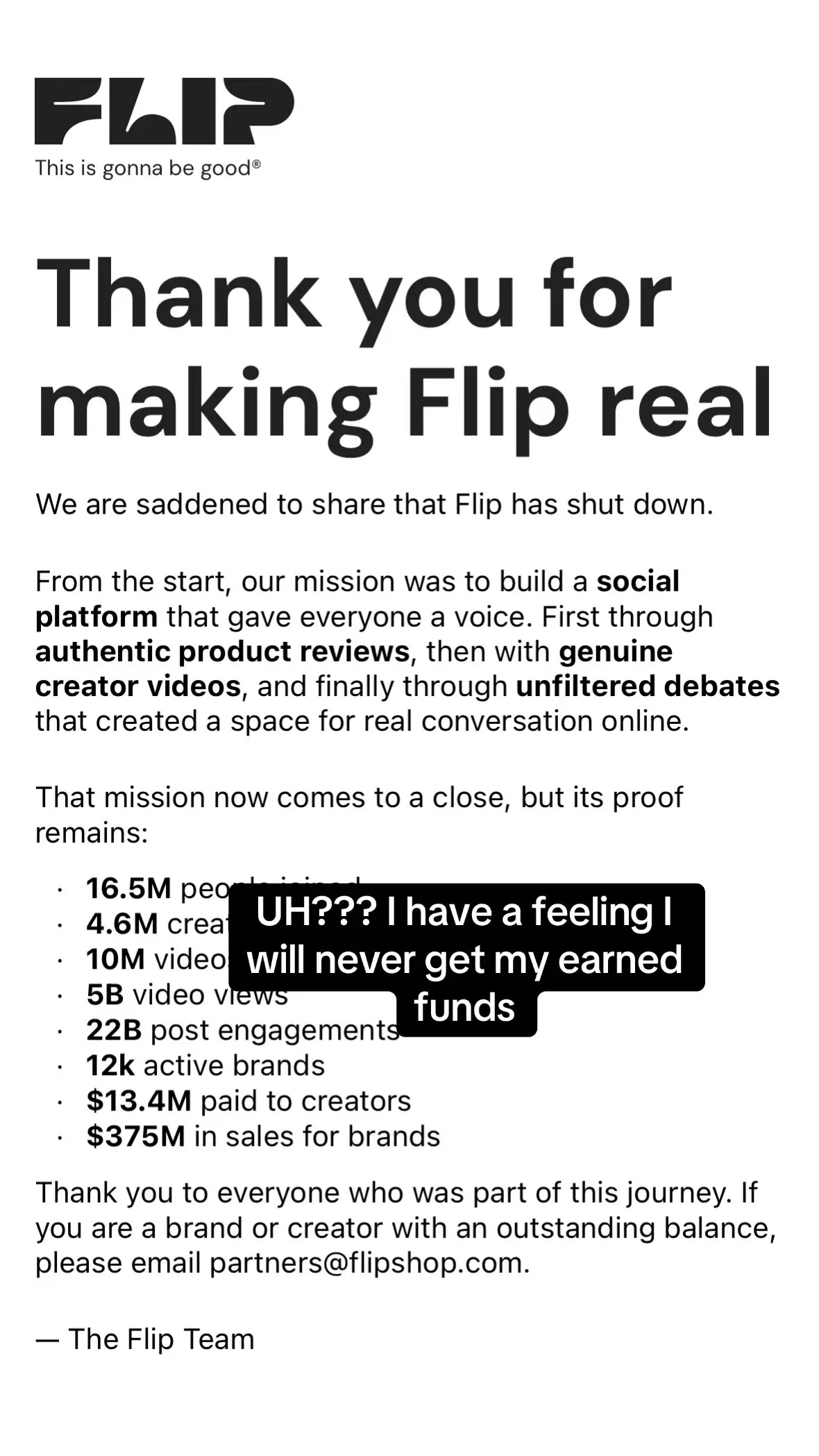 The Flip App shutdown with no warning or prior notice to its creators or brands. We now apparently have to email to get our funds but let’s be so real with the amount of people needing to email them it’s just a big dumpster fire of a situation 😩🫠 #flipapp #flipappshutdown #flipshutdown #flipcreator #flipcreatorfund 