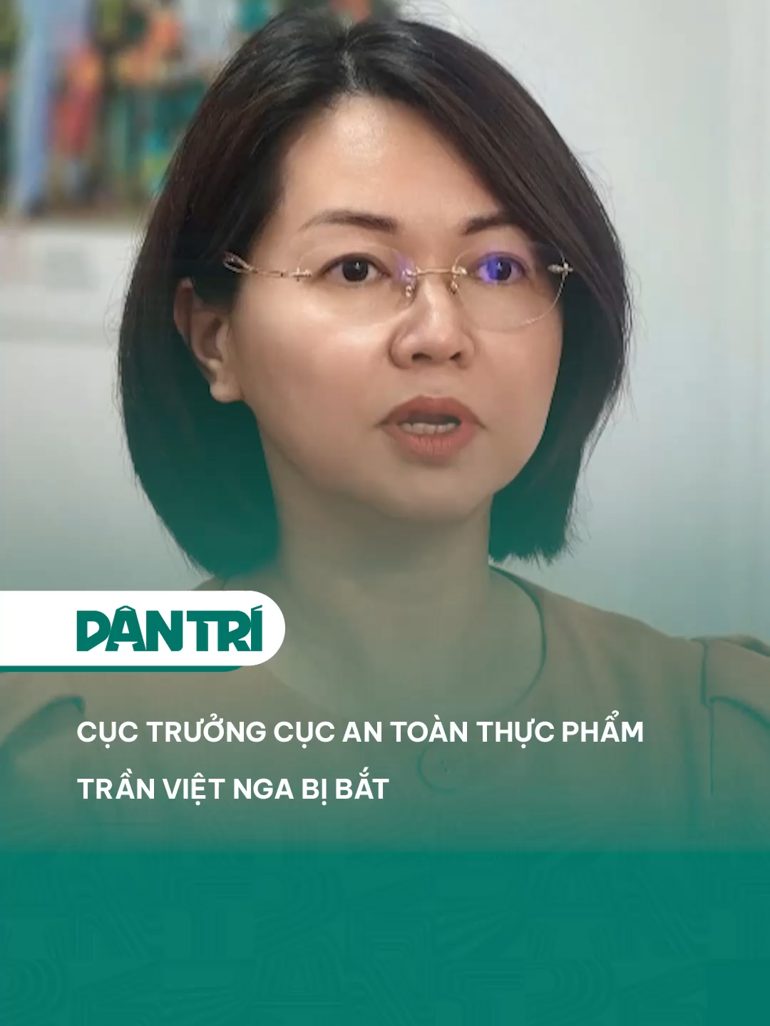 Cục trưởng Cục An toàn thực phẩm Trần Việt Nga bị bắt #dantrinews #xuhuong #LearnOnTikTok