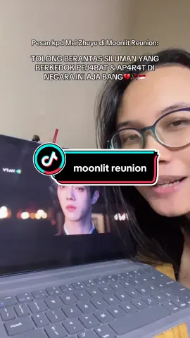 Di tahap mau ngapa2in pun rasanya gak tenang melihat kondisi skrng #moonlitreunion #tiktoktainment #fyp #drachin #dramachina 