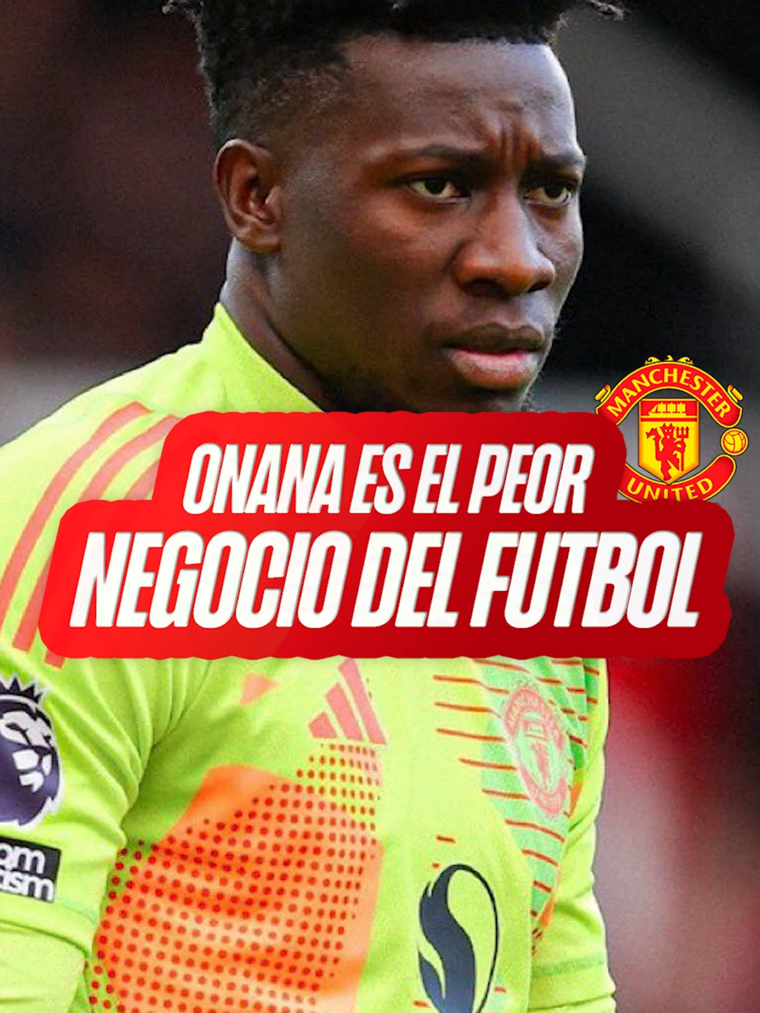 Onana es el peor negocio del futbol #manchesterunited #manunitedfans #Onana #PremierLeague #futbol #leoncitodelfut