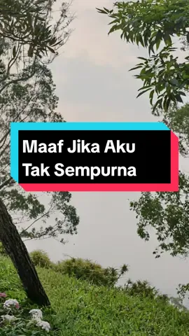 Maaf jika aku tak sempurna... #liriklagu #lirik #maafjikaakutaksempurna #masukberanda #fyp #fypシ  #CapCut 