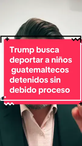 Trump busca deportar a niños guatemaltecos detenidos sin debido proceso. Esto pone en riesgo sus vidas y derechos. #NoticiasUSA #DerechosHumanos #NiñosMigrantes #Guatemala