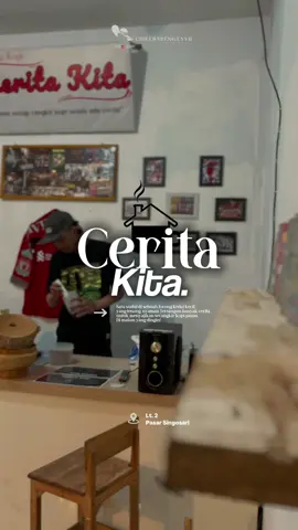 Kedai Kopi Cerita Kita lokasi di Lt.2 Pasar Singosari Kab Malang‼️ Jangan lupa mampir dan ramaikan🙌  @Kedai kopi cerita kita 