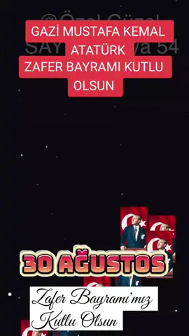 🇹🇷♥️ 30 AĞUSTOS ZAFER BAYRAMI'MIZ KUTLU OLSUN ♥️🇹🇷Cumhuriyetimizin kurucusuMustafa Kemal ATATÜRK#nemutlutürkümdiyene🇹🇷🇹🇷🇹🇷
