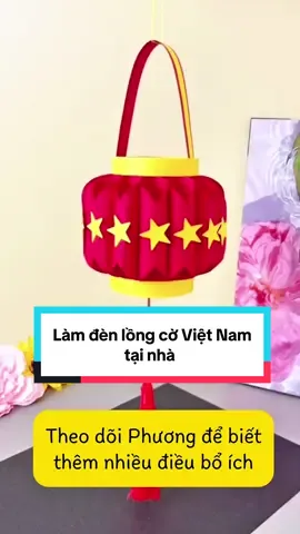 Cách làm đèn lồng trung thu có cờ Việt Nam tại nhà siêu đơn giản cho các anh chị và cô chú để kỷ niệm ngày 02/09 tới đây và trung thu. #phuonggiadung #LearnOnTikTok #mebimsua #denlong #viral 