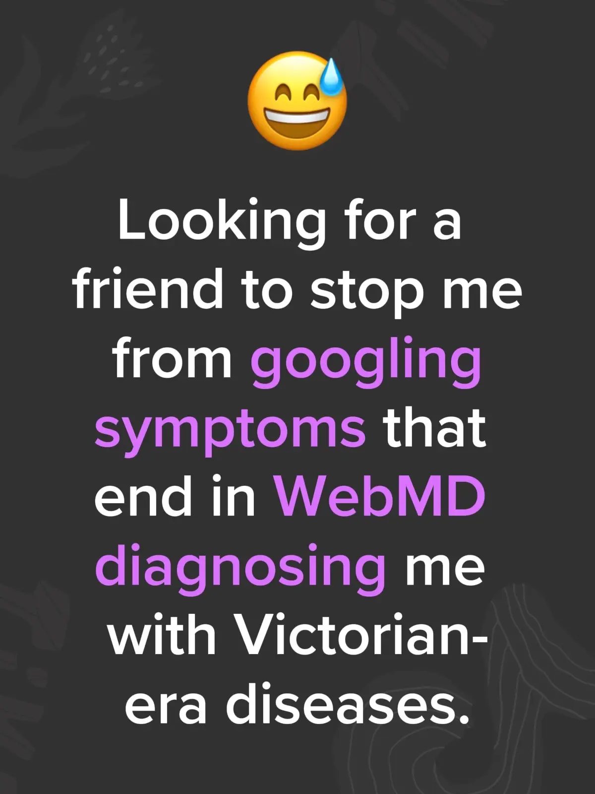So apparently I can’t just sneeze like a normal person… no, my brain is immediately like ‘congrats, you have the plague 🪦. Why is WebMD out here telling me I’ve got Victorian-era illnesses??? Like sorry I googled ‘stomach ache’ and now I’m dying of scurvy in a Charles Dickens novel 📇 One minute I’m chilling on my couch, the next I’m Googling ‘life expectancy 1825.’ I just KNOW my ancestors are looking down like, ‘bro we survived cholera for THIS??’ 😂 Anyway if anyone needs me I’ll be fainting on a chaise lounge and coughing into a lace handkerchief. #relatable #millennialproblems #overthinking #dramaticA