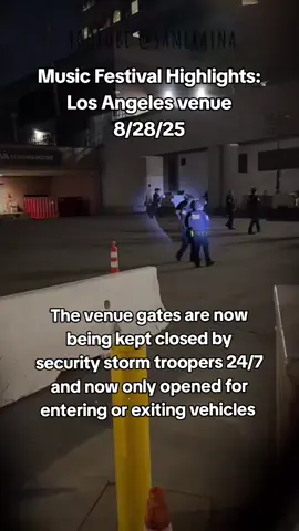 Music Festival highlight: Los Angeles California venue! 8/28/25 Storm troopers on gate duty and they aren't very good at it 🥴 Please help share these highlights so no one misses out on updates and moments at music festivals near you!!  Video credit: @Same Same Raina  Please go and follow her and also on YouTube @sameraina  #musicfestival #losangeles #california #breakingnews #fyi 