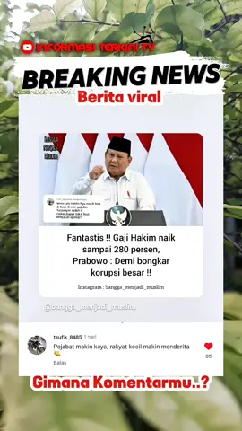 Fantastis !! Gaji Hakim naik sampai 280 pesen, Prabowo: Demi bongkar korupsi besar  #berita #breakingnews #fyp #viral #president 