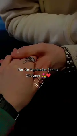 Por Un SeptiembreJuntos Mi Amorcito#fypシ゚ #paratii #amor #videosdeamor #🥰🥰❤️❤️🥰🥰💕💕💗💯✌love 