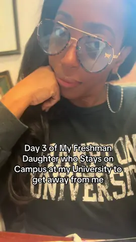 Day 3 of My College Freshman whi attends my school and stays on campus to be away from me. I love her Hampton University 