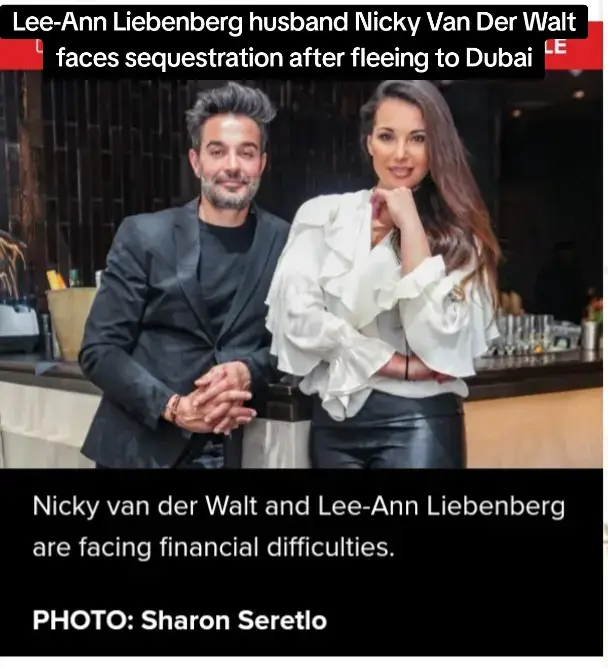 Lee-Ann liebenberg husband Nicky Van Der Walt faces sequestration after fleeing to Dubai #nickyvanderwalt#lee-annliebenberg#tang#financialdifficulties#news24