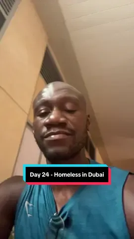 Day 24 - Homeless in Dubai back on the streets for one night, but I take it as progress because at least this time we’re working, let’s get it